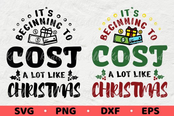 It s Beginning to Cost Like Christmas Graphics for Product Creators